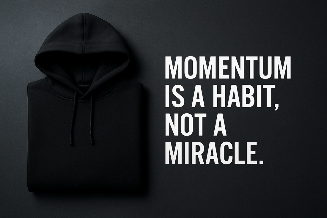 Momentum Is a Habit, Not a Miracle