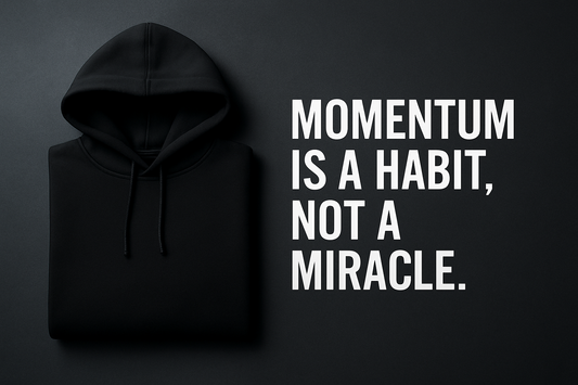 Momentum Is a Habit, Not a Miracle